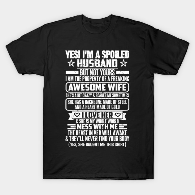 YES! I'M A SPOILED HUSBAND T-Shirt by SilverTee